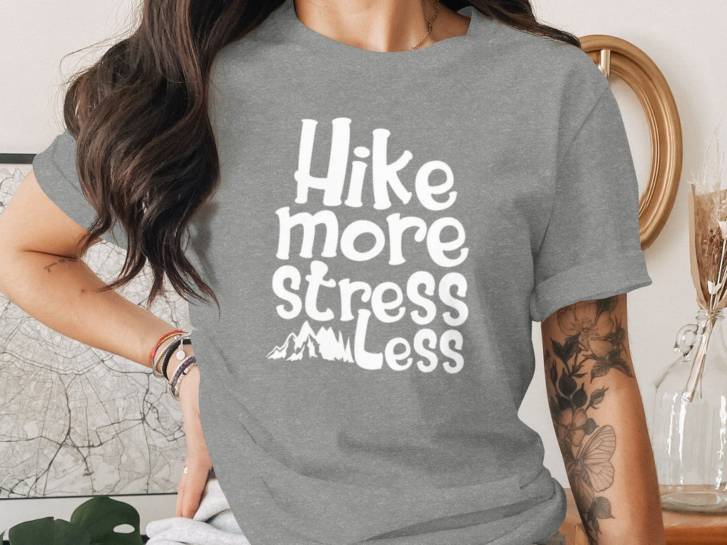 Hike More Stress Less Outdoor Adventure Design T-Shirt