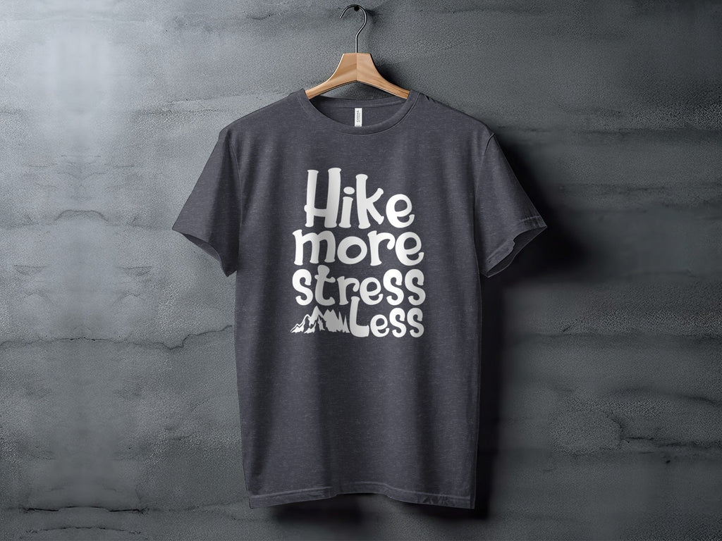 Hike More Stress Less Outdoor Adventure Design T-Shirt