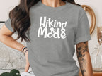 Hiking Mode Funny Outdoor Adventure Hiker Nature T-Shirt