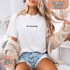 Comfort Colors "He’s Hunting" T-shirt