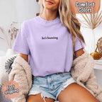 Comfort Colors "He’s Hunting" T-shirt