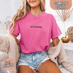 Comfort Colors "He’s Hunting" T-shirt