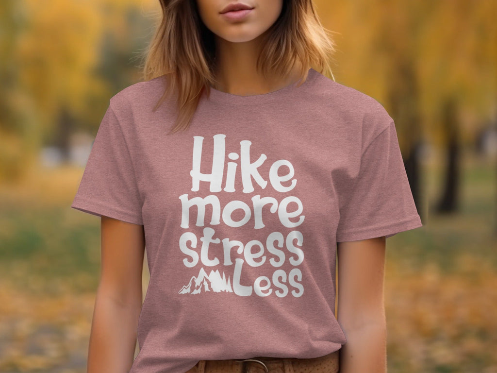 Hike More Stress Less Outdoor Adventure Design T-Shirt