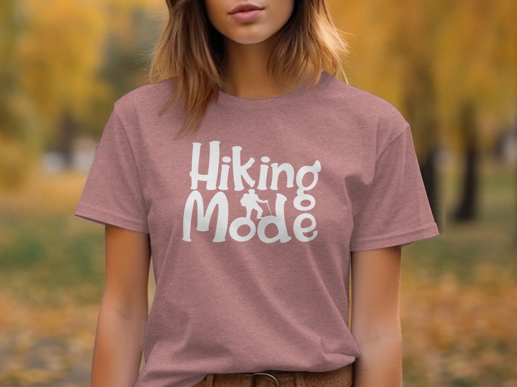 Hiking Mode Funny Outdoor Adventure Hiker Nature T-Shirt