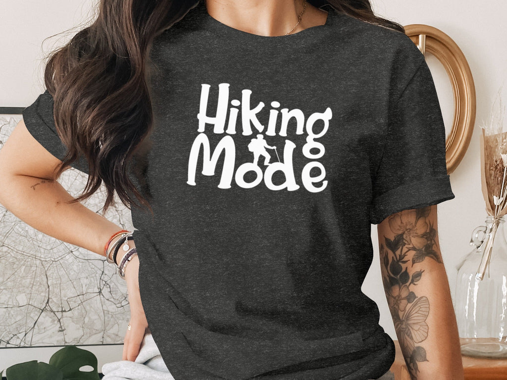 Hiking Mode Funny Outdoor Adventure Hiker Nature T-Shirt