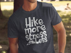 Hike More Stress Less Outdoor Adventure Design T-Shirt